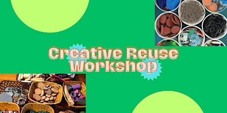 Creative Reuse Workshop - Sustainability Festival