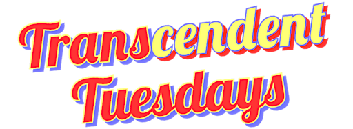 Collection image for Transcendent Tuesdays — Weekly Trans Evening Mixer