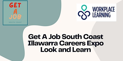 Image principale de Get A Job South Coast Illawarra Careers Expo Look and Learn