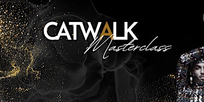 CATWALK MASTER CLASS primary image