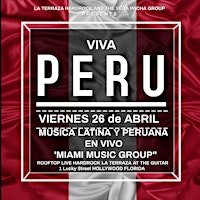 Primaire afbeelding van VIVA PERU  Friday April 26th with MIAMI MUSIC @ LA TERRAZA ROOFTOP LIVE