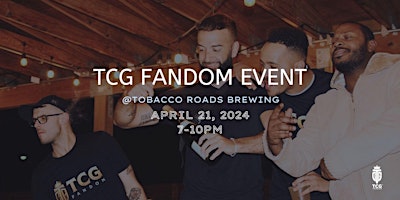 TCG Fandom Event at Tobacco Roads Brewing Raleigh primary image