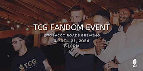 TCG Fandom Event at Tobacco Roads Brewing Raleigh