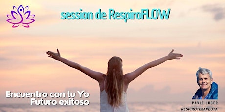 Sesión de RespiroFLOW: Encuentro con tu FUTURO YO exitoso