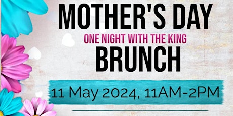One Night with the King Mother’s Day Brunch