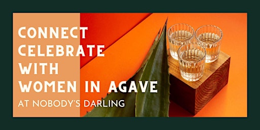 Imagen principal de Connect, Celebrate with Women in Agave