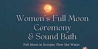 Imagem principal do evento Women’s Full Moon Ceremony & Sound Bath