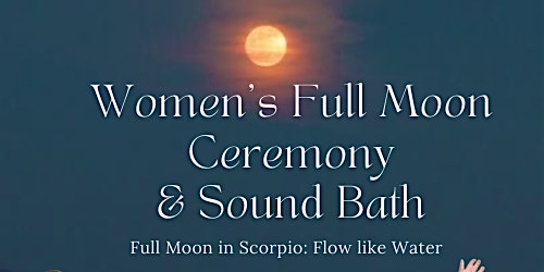 Hauptbild für Women’s Full Moon Ceremony & Sound Bath