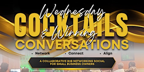 Wednesday Cocktails & Winning Conversations