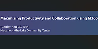 Hauptbild für Maximizing Productivity and Collaboration using M365
