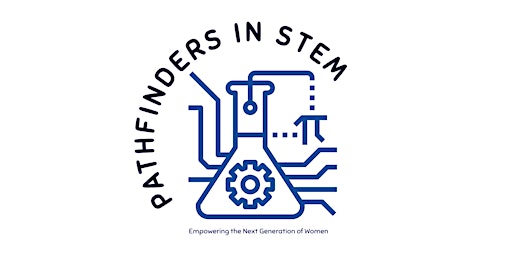 Pathfinders in STEM: Empowering the Next Generation of Women primary image