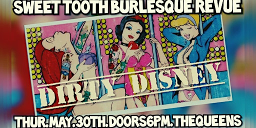 Imagem principal do evento Sweet Tooth Presents The Dirty Disney Show