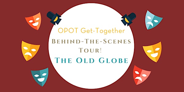 OPOT Get-Together: Behind-the-Scenes Tour of The Old Globe