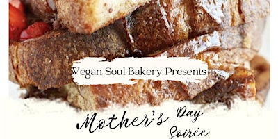 Vegan Mother’s Day Soirée primary image
