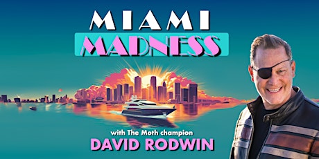 David Rodwin: Miami Madness (in DC)