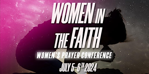 Imagem principal do evento WOMEN IN THE FAITH PRAYER CONFERENCE
