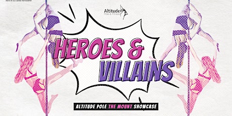 HEROES & VILLAINS - Altitude The Mount Showcase