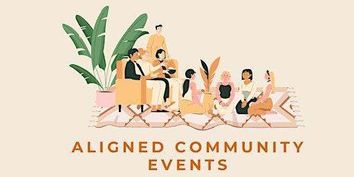 Imagen principal de Aligned Community Event: Self care and Lowering Cortisol