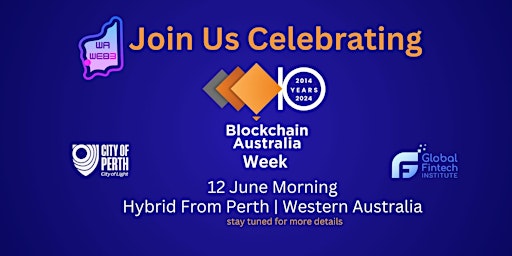 Immagine principale di Blockchain Australia Week with WAWEB3 from Perth WA 