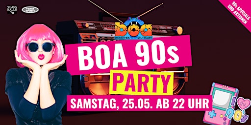 Boa 90s Party - Sa, 25.05. ab 22 Uhr - Boa Discothek Stuttgart primary image