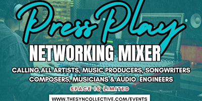 Primaire afbeelding van Press Play Networking Mixer! Pass The Aux for PROS in SYNC!!!