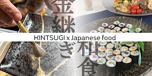 Immagine principale di Japanese Cuisine and Kintsugi 