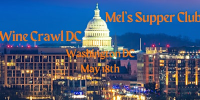 Primaire afbeelding van #WineCrawlDC Meets Mel's Supper Club: The DC Edition