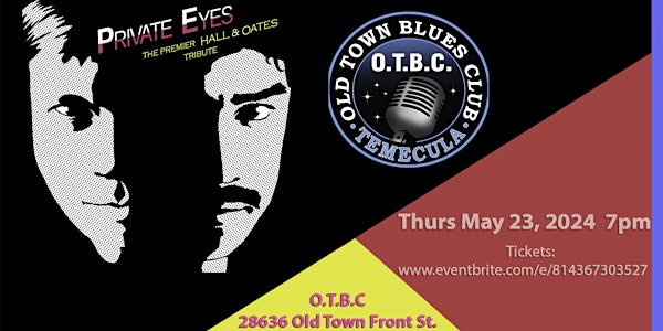 PRIVATE EYES! A CLASSIC TRIBUTE TO HALL & OATES! LIVE AT OTBC!