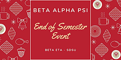 End of Semester Celebration- Beta Alpha Psi Spring 2024 primary image