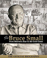 History Matters: Sir Bruce Small - from Malvern Star to Mr Gold Coast primary image