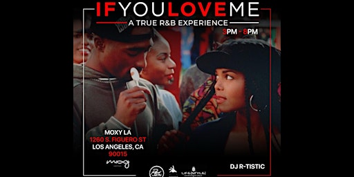 Imagem principal de IF YOU LOVE ME R&B DAY PARTY at the MOXY HOTEL DTLA