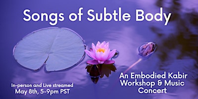 Imagem principal do evento Songs of Subtle Body: A Yogic and Tantric Poetry Workshop & Music Concert