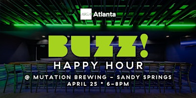 Buzz Happy Hour | Mutation Sandy Springs Edition - April 2024 primary image