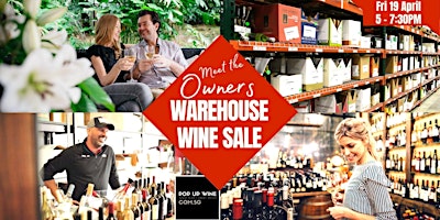 Primaire afbeelding van WAREHOUSE WINE SALE ~ FRI 19 APRIL ~ 5PM-7:30PM