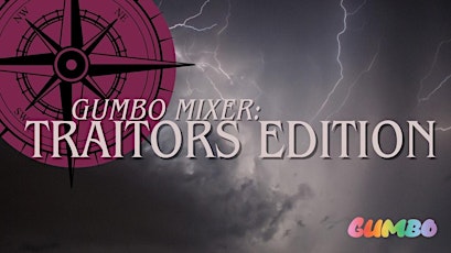 Gumbo Mixer: Traitors Edition