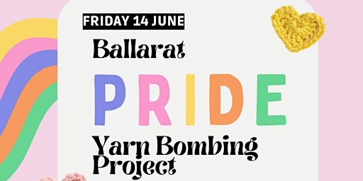 Primaire afbeelding van Ballarat Pride Yarn Bombing Project | Friday 14 June, 4:30-6 PM