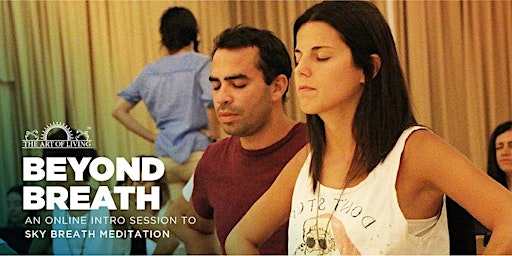 Imagem principal do evento Beyond Breath - An Introduction to SKY Breath Meditation