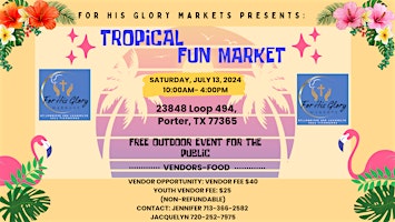 Imagem principal do evento Tropical Fun Market-With For His Glory Markets
