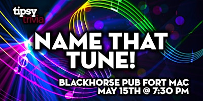 Imagem principal de Fort McMurray: Blackhorse Pub - Name That Tune! - May 15, 7:30pm