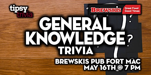 Fort McMurray: Brewskis Pub - General Knowledge Trivia Night - May 16, 7pm primary image