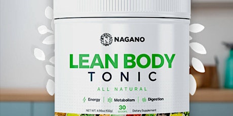 Nagano Lean Body Tonic Reviews 2024 WARNING! (Shocking Customer Complaints Exposed) on Weight Loss,