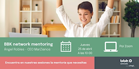 BBK network mentoring (online): Ángel Robles - CEO MarZianos