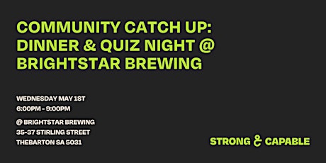 Community Catch Up: Dinner & Quiz Night @ Brightstar Brewing