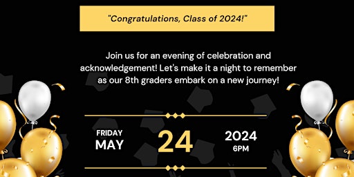 Imagen principal de 2024 8th Grade Celebration!!!