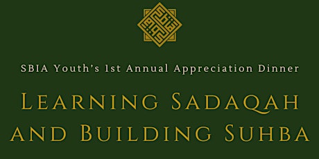 Learning Sadaqah and Building Suhba: SBIA Youth Appreciation Dinner