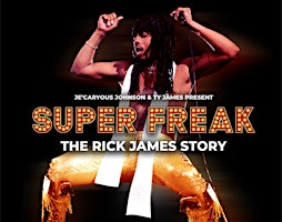 Super Freak - The Rick James Story Tickets primary image