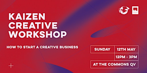 Primaire afbeelding van KAIZEN CREATIVE WORKSHOP: HOW TO START A CREATIVE BUSINESS (MAY 12)