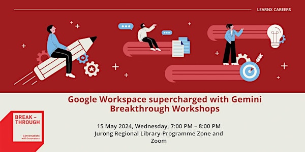 [Online] Google Workspace supercharged with Gemini | Breakthrough Workshops