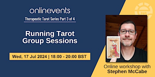 Imagem principal de Therapeutic Tarot Series: Running Tarot Group Sessions - Stephen McCabe