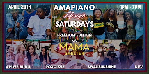 Hauptbild für AMAPIANO Lifestyle SATURDAYS (Freedom Edition)